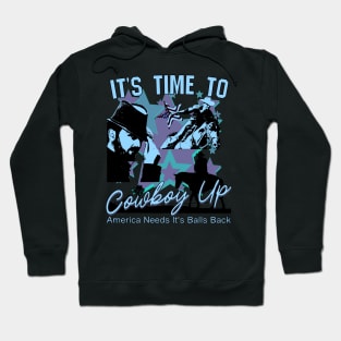 It's Time To Cowboy Up - Part 2: The Sequel Hoodie